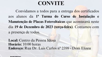 A Prefeitura Municipal do Assú convida os alunos da 1ª turma do curso de instalação e manutenção de placas fotovoltaicas para receber os certificados da capacitação.