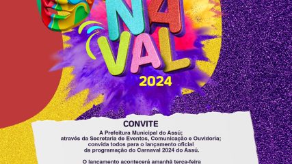 lançamento oficial da programação do Carnaval 2024 do Assú.