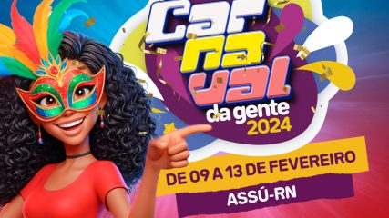 programação completa do Carnaval do Assú 2024 (1)